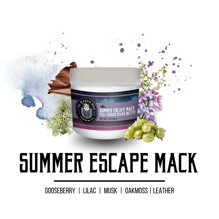 Summer Escape Mack Beard Butter | Gooseberry • Lilac • Leather • Oakmoss Beard Oil The Bearded Mack Grooming CO